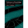 Pathways to Knowledge: Private and Public