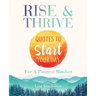 Rise & Thrive: Quotes To Start Your Day For A Positive Mindset