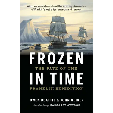 Frozen in Time: The Fate of the Franklin Expedition
