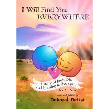 I Will Find You Everywhere: A story of love, loss and learning to live again