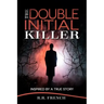 The Double Initial Killer