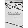 In the Presence of my Enemies: A Memoir of the Holocaust and its Aftermath