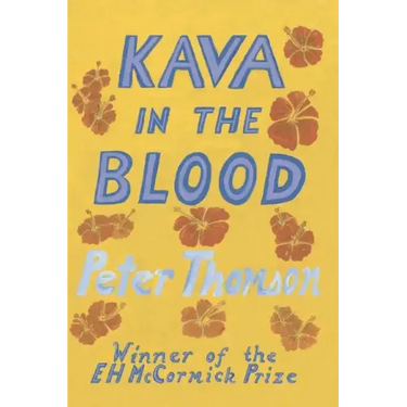 Kava in the Blood: A Personal & Political Memoir from the Heart of Fiji