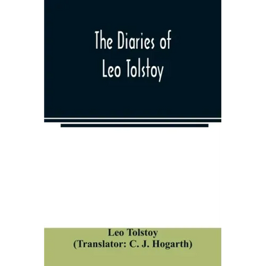 The diaries of Leo Tolstoy