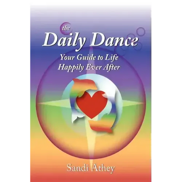 The Daily Dance: Your Guide to Life Happily Ever After