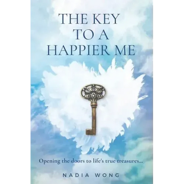 The Key to a Happier Me: Opening the door to life's true treasures