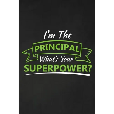 I'm The Principal What's Your Superpower?: Thank you gift for teacher Great for Teacher Appreciation