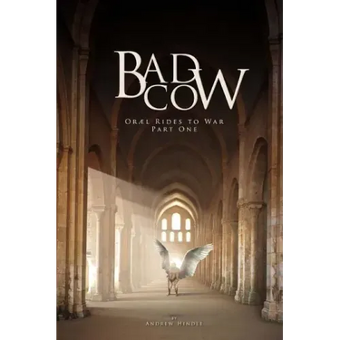 Bad Cow: Oræl Rides to War Book One