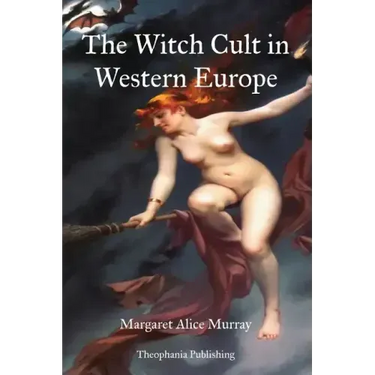 The Witch Cult in Western Europe