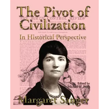 The Pivot of Civilization in Historical Perspective: The Birth Control Classic