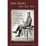 John Brown and His Men: With Some Account of the Roads They Traveled to Reach Harper's Ferry, Volume 1