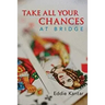 Take All Your Chances at Bridge