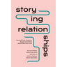 Storying Relationships: Young British Muslims Speak and Write about Sex and Love