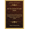 Key To Lessons In Latin Prose: Consisting Mainly Of Extracts And Adaptations From The Writings Of Cicero, Caesar, And Livy (1864)