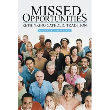 Missed Opportunities: Rethinking Catholic Tradition