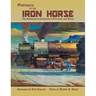 Portraits of the Iron Horse, The American Locomotive in Pictures and Story