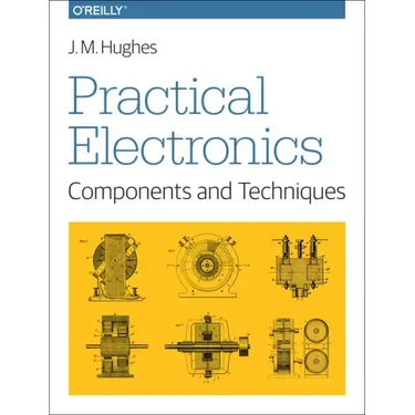 Practical Electronics: Components and Techniques