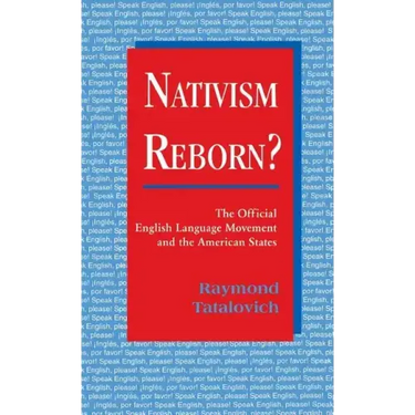 Nativism Reborn? the Official English Language Movement and the American States