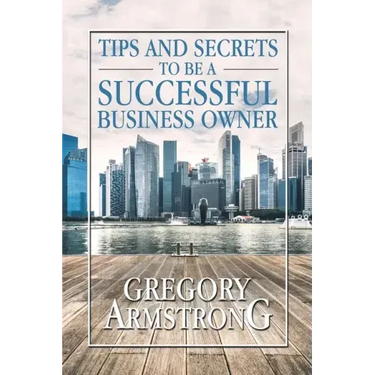 Tips and Secrets to Be a Successful Business Owner