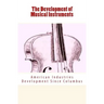 The Development of Musical Instruments: American Industries Development Since Columbus