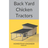 Back Yard Chicken Tractors