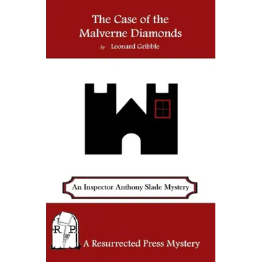 The Case of the Malverne Diamonds: An Inspector Anthony Slade Mystery