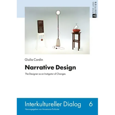 Narrative Design: The Designer as an Instigator of Changes