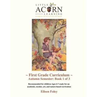 Little Acorn Learning: First Grade Curriculum: Autumn Semester