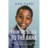 From the Block to the Bank