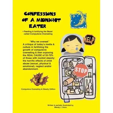 Confessions of a Midnight Eater: Feeding & Fortifying the Beast called Compulsive Overeating