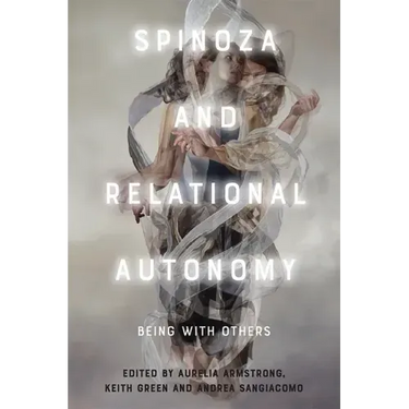 Spinoza and Relational Autonomy: Being with Others