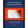 Law Enforcement Vocabulary Workbook: Learn the key words of the Law Enforcement Courses and Exams