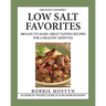 The Hasty Gourmet(TM) Low Salt Favorites: 300 Easy-To-Make, Great Tasting Recipes for a Healthy Lifestyle