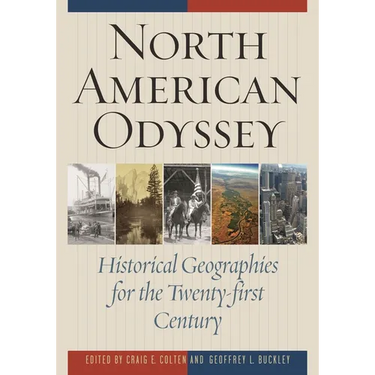 North American Odyssey: Historical Geographies for the Twenty-first Century