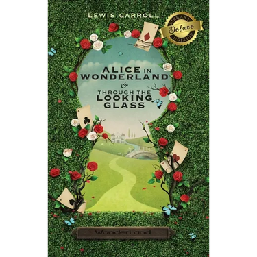 Alice in Wonderland and Through the Looking-Glass (Illustrated) (Deluxe Library Edition)