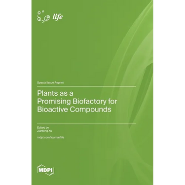 Plants as a Promising Biofactory for Bioactive Compounds