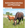 Animal Reproduction and Physiology