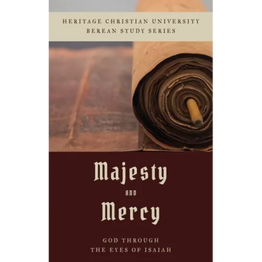 Majesty and Mercy: God Through the Eyes of Isaiah
