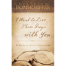 I Want to Live These Days with You: A Year of Daily Devotions