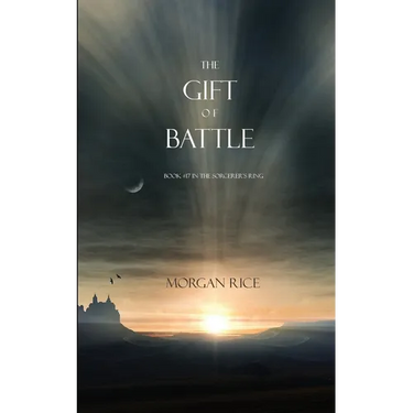 The Gift of Battle (Book #17 in the Sorcerer's Ring)