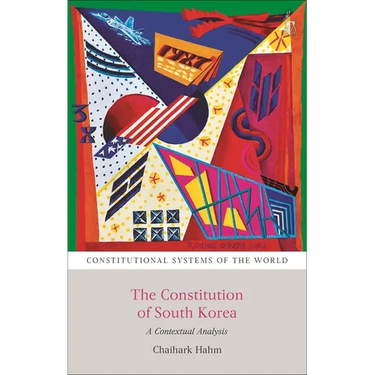 The Constitution of South Korea: A Contextual Analysis
