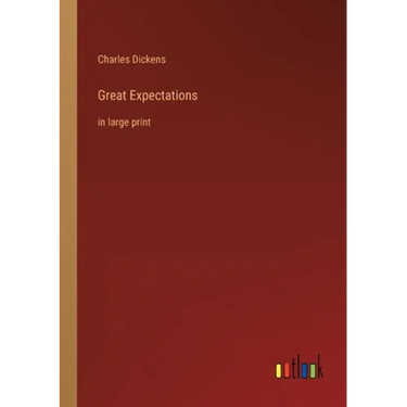 Great Expectations: in large print