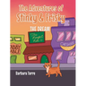 The Adventures of Stinky and Frisky: The Dream