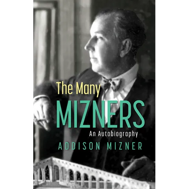 The Many Mizners: An Autobiography