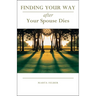 Finding Your Way After Your Spouse Dies