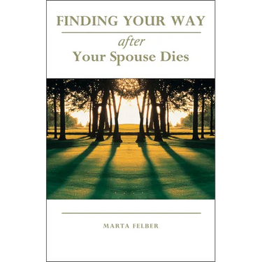 Finding Your Way After Your Spouse Dies
