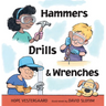 Hammers, Drills, and Wrenches