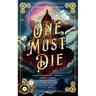 One Must Die