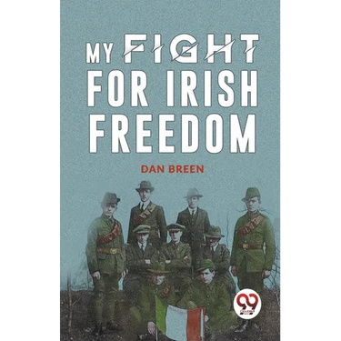My Fight For Irish Freedom