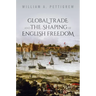Global Trade and the Shaping of English Freedom
